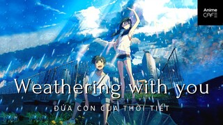 [Tóm Tắt] Tenki no Ko - Đứa Con Của Thời Tiết | Anime Cafe