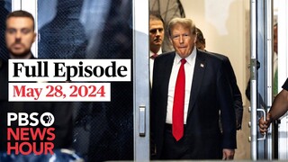 PBS NewsHour full episode, May 28, 2024