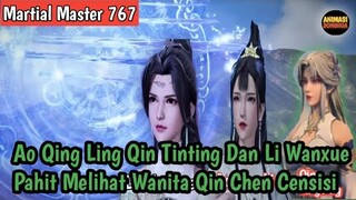 Martial Master 767 ‼️Ao QingLing Qin Tinting Dan Li Wanxue Pahit Melihat Wanita Qin Chen Censisi