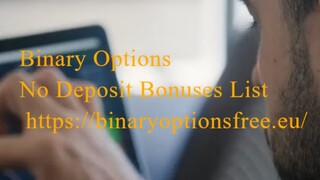 Top No Deposit Bonuses for Binary Options!