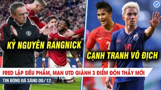 TIN BÓNG ĐÁ 6/12 | Fred lập siêu phẩm, MU giành 3 điểm đón thầy; Thái, Sing tuyên chiến Việt Nam