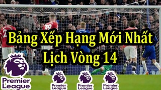 Kết Quả Ngoại Hạng Anh Vòng 13 - Bảng Xếp Hạng Mới Nhất - Lịch Thi Đấu Vòng 14