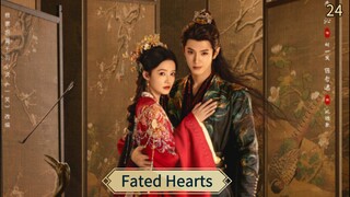 [ SUB INDO ] Fated Hearts Ep 24