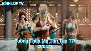 Cuồng Thần Ma Tôn Tập 170-CỰC LẠC
