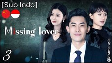 [Sub Indo] Missing Lover – Eps. 03 (2025)