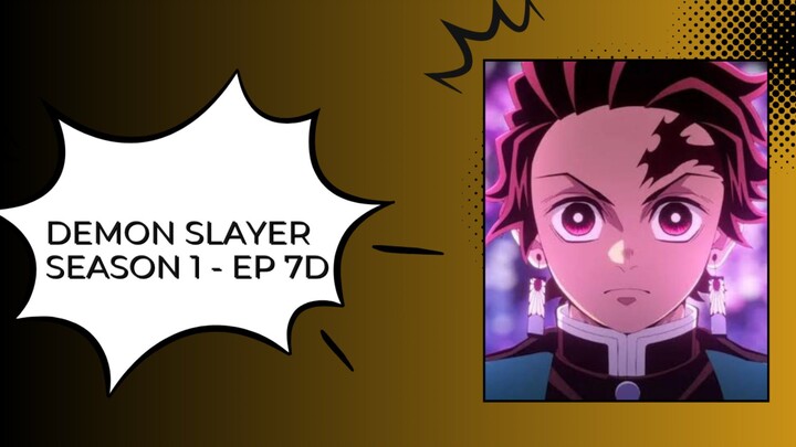 DEMON SLAYER S1 - [ EPISODE 7D - SUB INDO ]