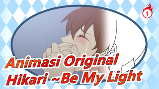 [Animasi Original] Animasi Buatan Sendiri, Hikari ~Be My Light, Ep3-4_1