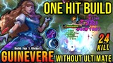 24 Kills!! Guinevere New One Hit Build without Ultimate!! - Build Top 1 Global Guinevere ~ MLBB
