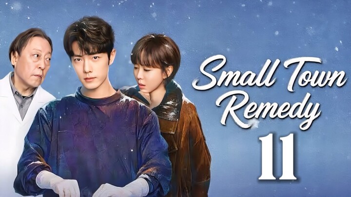 🇨🇳EP. 11 𝚂𝙼𝙰𝙻𝙻 𝚃𝙾𝚆𝙽 𝚁𝙴𝙼𝙴𝙳𝚈 (2026) | ENG SUB | Medical/Drama/Life