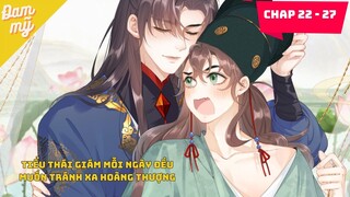 CHAP 22 - 27 |   Tiểu thái giám mỗi ngày đều muốn tránh xa hoàng thượng | Review Đam Mỹ