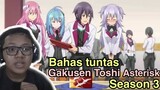 Bahas tuntas Gakusen toshi asterisk season 3-Request subscriber