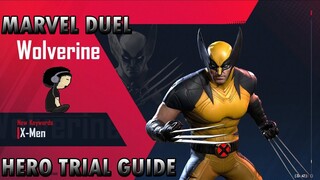 [MARVEL DUEL] WOLVERINE HERO TRIAL GUIDE