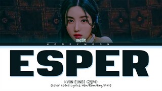 KWON EUN BI 'ESPER' Lyrics (권은비 ESPER 가사) (Color Coded Lyrics)