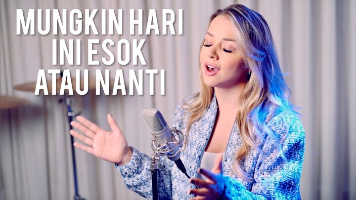 Anneth - MUNGKIN HARI INI ESOK ATAU NANTI [English Version]