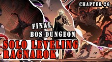 SOLO LEVELING RAGNAROK CHAPTER 26 ❗ BOS DUNGEON YANG MERUPAKAN GURU DARI MONARCH IRON BODY
