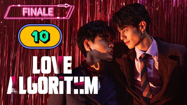 [UNCUT] LOVE ALGORITHM | EPISODE 10 FINALE