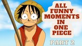 ALL FUNNY MOMENTS IN ONE PIECE || One Piece Funny Moments Compilation (Part 2)