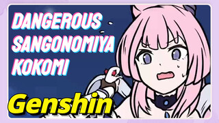 Dangerous Sangonomiya Kokomi