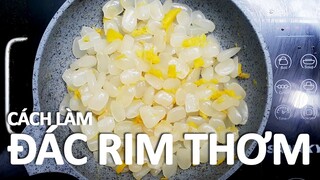 Cách làm hạt đác rim ngon cực dễ | Cooking | Ăn Liền TV