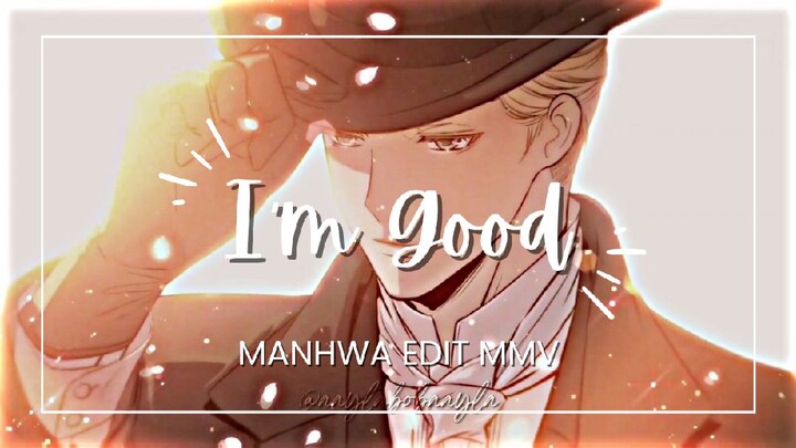 I'm Good - Manhwa Edit MMV