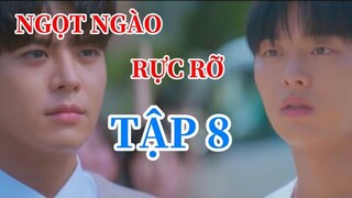 Review Phim: NGỌT NGÀO RỰC RỠ TẬP 8 | Chàng trai quay về quá khứ và trở thành tình địch với bố mình