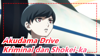 [Akudama Drive] Rasakan Pesona Dari Kriminal dan Shokei-ka