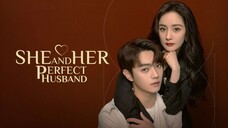 [Sub Indo] She & Her Perfect Husband E10