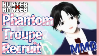 Phantom Troupe Recruit MMD