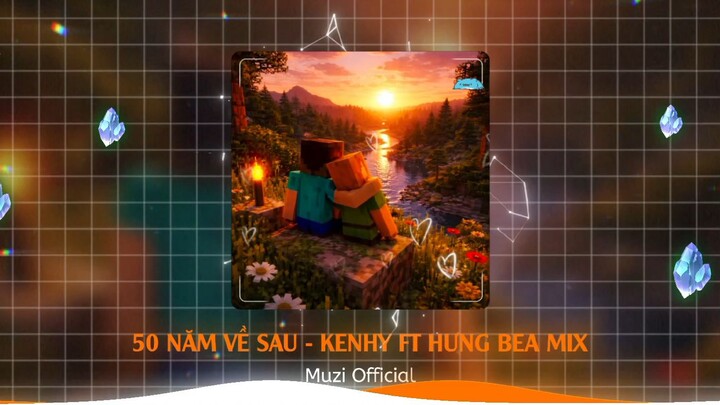 50 Năm Về Sau - Al Cover | Kenhy Ft Hưng Bea Mix