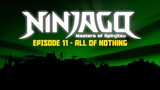 S1 EP11-All of Nothing