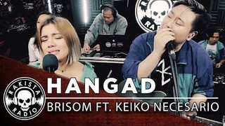 Hangad by Brisom Feat. Keiko Necesario | Rakista Live EP302