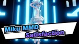 [Miku MMD]Satisfaction