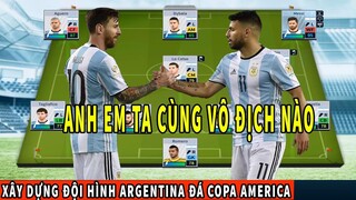 Xây dựng & Trải nghiệm Đội hình "bá cháy" của Argentina trong Dream League Soccer 2019