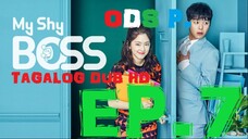 Introverted Boss . My Shy Boss Tagalog Episode 7 Dub Hd