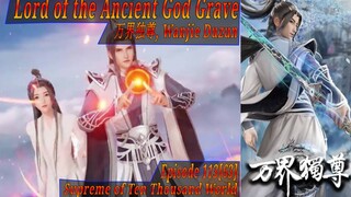 Eps 113[63] Lord of the Ancient God Grave [Wan jie Du zun] Sub Indo Season 2