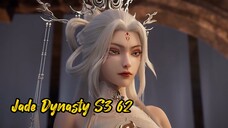 Jade Dynasty Season 3 Eps 10 (62) sub indo 720p