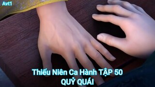 Thiếu Niên Ca Hành TẬP 50-QUỶ QUÁI