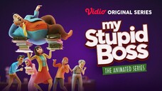 Episode 1 - My Stupid Boss: The Animated Series (2025) Animasi Indonesia