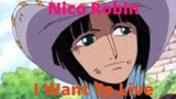 TagalogReview: Nico Robin - I want To Live