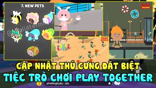 PLAY TOGETHER | CẬP NHẬT THÚ CƯNG ĐẶT BIỆT VÀ TRÒ CHƠI CON MỰC TRONG PLAY TOGETHER