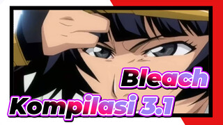 Bleach|【AMV】Kompilasi 3.1