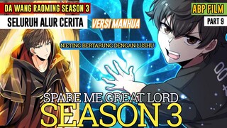 KETIKA MURID CUPU YANG DIRENDAHKAN MENUNJUKKAN KEKUATAN ASLINYA. SPARE ME GREAT LORD SEASON 3 MANHUA