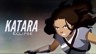 Katara Tribute | Eclipse