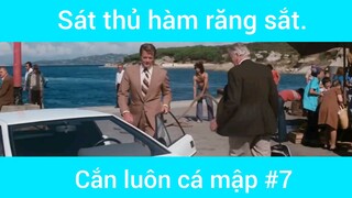 Sát thủ hàm răng sắt cắn luôn cá mập phần 7