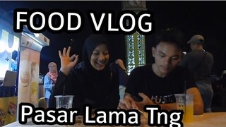 FoodVlog Pasar lama Tangerang