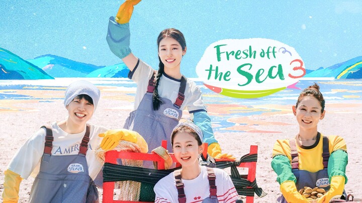 Fresh off the Sea 3 | Episode 12 - Eng sub