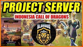 PROJECT SERVER INDONESIA CALL OF DRAGONS GLORIOUS FAMILY MARET 2023 !!