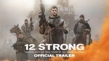 12 STRONG - Official Trailer