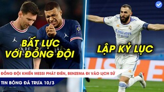 TIN BÓNG ĐÁ TRƯA 10/3| MESSI NỔI ĐIÊN VÌ HÀNG THỦ NG… BENZEMA LẬP KỶ LỤC Ở CHAMPIONS LEAGUE