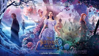 The Nutcracker and the Four Realms เดอะนัทแครกเกอร์กับสี่อาณาจักรมหัศจรรย์ [แนะนำหนังดัง]